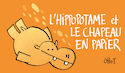 Hippopotame et le chapeau en papier (L')